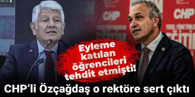 Rektör Öğrencileri Tehdit Mi Etti? CHP'den Sert Tepki!