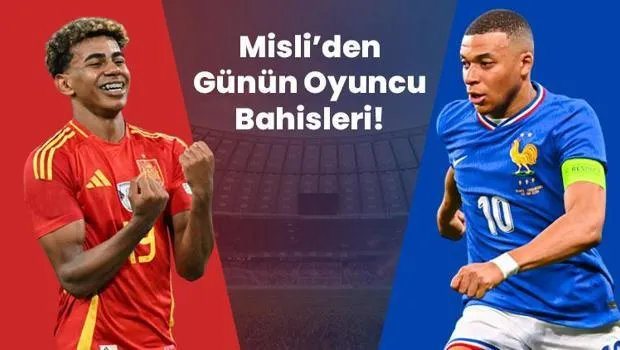 İspanya - Fransa maçında kim gol atar, kim isabetli şut çeker, kim kart görür? İşte Misli’den günün oyuncu bahisleri