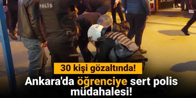 Ankara'da Öğrenci Protestosuna Sert Müdahale! Gözaltılar Şoku!