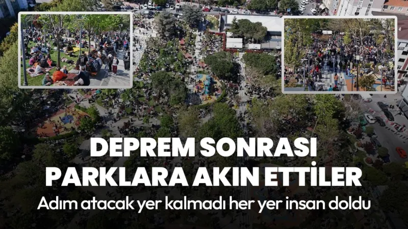 İstanbul Depremi: Vatandaşlar Parklara Neden Akın Etti?