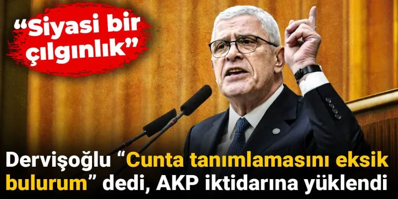Dervişoğlu'ndan Cunta Çıkışı! AKP'ye Şok Suçlamalar