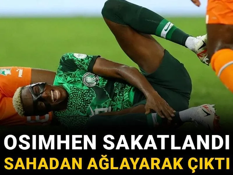 Osimhen sakatlandı: Sahadan ağlayarak çıktı! Nijerya'dan ilk açıklama