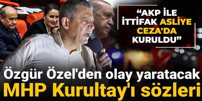 Özgür Özel'den Bomba İddia: AKP İttifakı Asliye Ceza'da Mı Kuruldu?